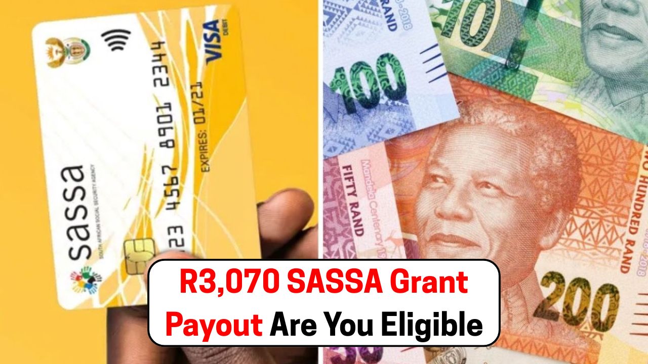 September 2025 Payout Alert: R3,070 SASSA Grant Beneficiaries List Released – Are You On It?