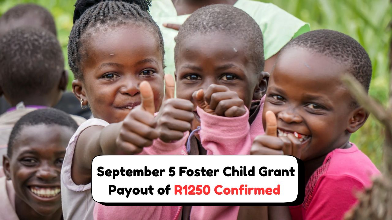 September 5 Payout Confirmed: R1,250 Foster Child Grant – Here’s How To Verify Your Status Fast