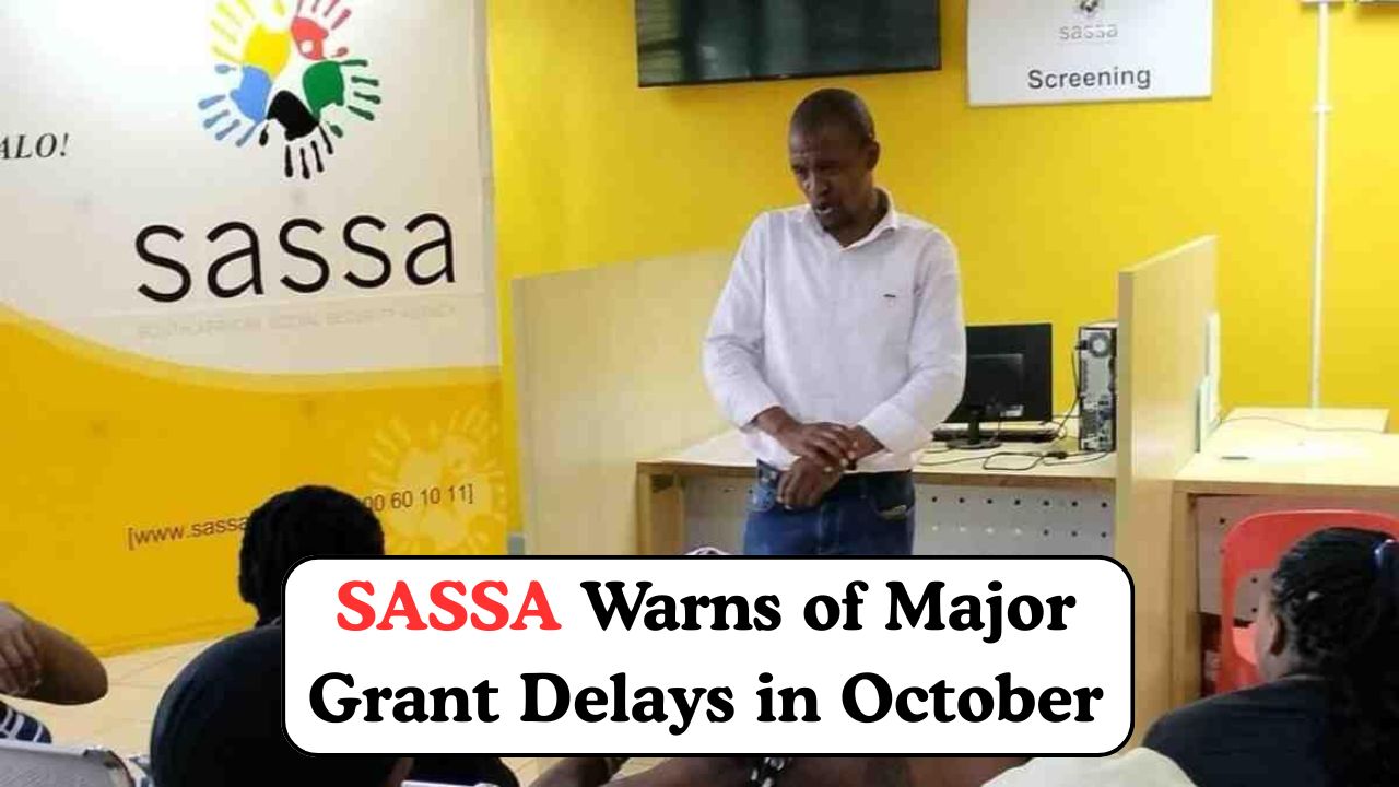 SASSA October 2025 Alert: 200,000+ South Africans Face Delayed Payments – Check If Your Grant Is on the List!